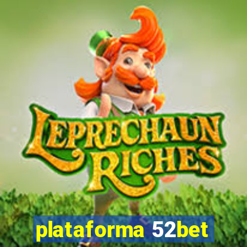 plataforma 52bet